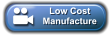 Low Cost  Manufacture