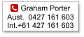 Graham Porter Aust.  0427 161 603Int.+61 427 161 603